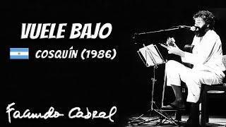 Vuele bajo (Cosquín 1986) - Facundo Cabral