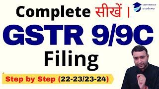 GSTR 9/9C Live Filing FY 22-23 / 23-24 in Hindi | Complete GSTR 9 Filing. @AcademyCommerce