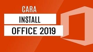 Cara Install Microsoft Office 2019