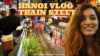 Hanoi Fist impressions! Shiwani’s first foreign trip to VIETNAM |TRAIN STREET | EP1 VIETNAM