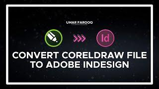 How to convert CorelDraw File to Adobe InDesign || CDR to Adobe InDesign #coreldraw #indesign