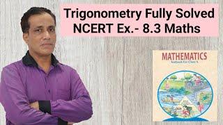Trigonometry class 10 - Fully solved Ex 8.3 | Ram Roop Sir