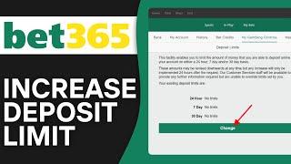 How to Increase the Deposit Limit at Bet365 (2024) Step by Step
