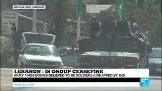 Lebanon: Army finds bodies believed to be soldiers kidnapped by ISIS