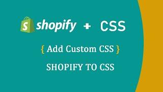 Add Custom CSS in Shopify | How to Add Custom CSS in Shopify | Shopify CSS