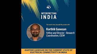 Karthik Ganesan on the Current State of Electrical Connectivity in India