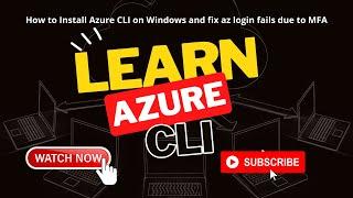 How to Install Azure CLI on Windows  | Fix Az login fails due to MFA | Azure CLI basic commands