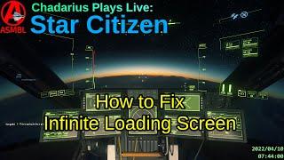Star Citizen How to Fix Infinite Loading Screen