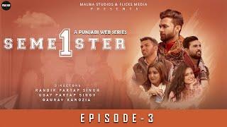 Semester 1 (Episode 3) : Malwa Studios and Flicks Media | New Punjabi Web Series