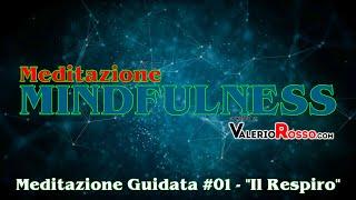 MINDFULNESS: Meditazione guidata sul Respiro - #01