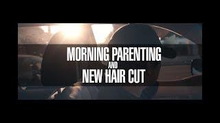 Morning Parenting and New Haircut - RonskiGFX