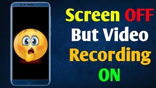 Screen Off But video recording ON | Mobile screen Off video recording App