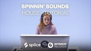 [Tutorial] Spinnin' Sounds - House Sample Pack