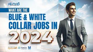 What are the Blue and White Collar Jobs in 2024?