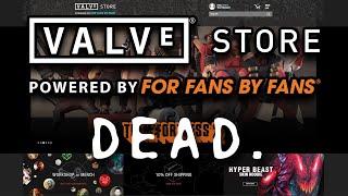 The Valve Store is DEAD