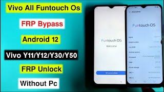 Vivo All Funtouch OS Android 12 FRP | Vivo Y11/Y12/Y20/Y30/Y50 Android 12 FRP Bypass Without Pc