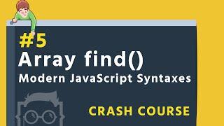 #5 - Array find() method - Modern JavaScript Syntaxes in Bangla ( বাংলা ) - ES6 + in Bangla