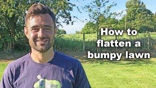 How to flatten a bumpy lawn