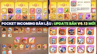 POCKET INCOMING BẢN LẬU : Update Bản Lậu V6.13 Mới | Đăng ký Tài khoản , Link tải và Quà lúc đầu