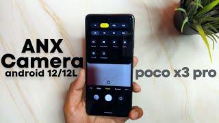 Stable ANX Camera For Poco X3 Pro - Android 12/12.1 Based AOSP ROMS !!