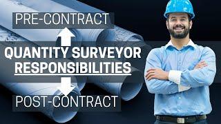 Quantity Surveyor Duties And Responsibilities In Construction