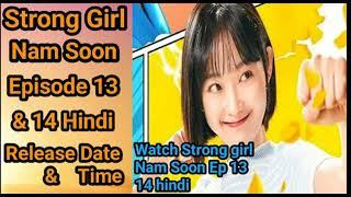 Strong Girl Nam Soon Episode 13 Preview [HIND] | Strong Girl Nam Soon (2023)