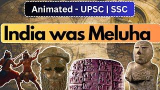 UPSC Concept Explained - Why India was called Meluha?