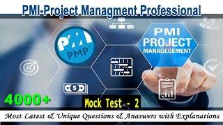 PMI-PMP | PMI- Project Management Professional - Mock Test 2 | 2024 Exam Latest Q&A