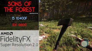 Sons Of The Forest FSR 2.0 | I5 10400F RX 6600 | High Settings | FPS Gameplay