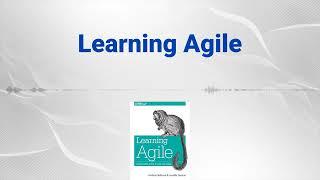 Learning Agile: Understanding Scrum, XP, Lean, and Kanban - Deep Book Review