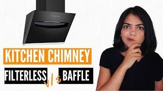 BAFFLE FILTER vs FILTERLESS kitchen chimney - which kitchen chimney to buy? Best kitchen chimney