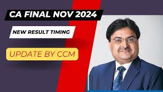 CA Final November 2024 Result Timing Update by ICAI CCM