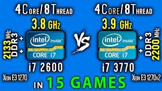 i7 2600 vs i7 3770 Test in 15 Games or Xeon E3 1270 vs Xeon E3 1270v2