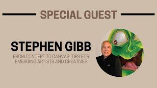 From Concept to Canvas: Tips for Emerging Artists and Creatives - Live with Stephen Gibb