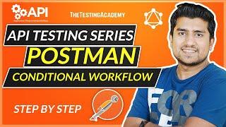 Conditional WorkFlow in Postman : API Testing using Postman