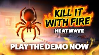 Kill It With Fire: Heatwave Demo is Out Now!