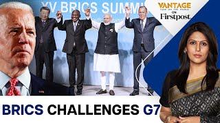 Is the BRICS Positioning itself to Challenge US Dominated G7? | Vantage with Palki Sharma