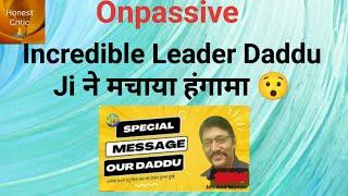 #onpassive | Daddu Ji (Anil Menon) ने मचाया हंगामा,