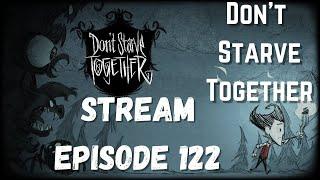 Don't Starve Together - Twitch Stream - Boss Fighting - Basing- AllFunNGamez: Episode 122