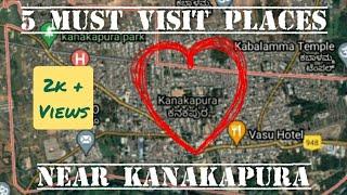 5 MUST VISIT PLACES NEAR KANAKAPURA | Weekend getaway | One day trip | Information Video