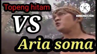 Pertarungan sengit, Topeng hitam vs Aria soma