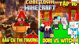 MINECRAFT CUBETOWN TẬP 16: CUỘC ĐÀM PHÁN CHỨC THỊ TRƯỞNG | MỐI QUAN HỆ MẬP MỜ CỦA DORI VÀ WITCH K ??