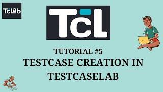 TUTORIAL #5 |HOW TO CREATE TESTCASES IN TESTCASELAB | RAHUL QA LABS[2020]