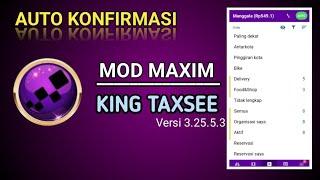 MOD MAXIM KING TAXSEE TERBARU AUTO KONFIRMASI LUAR & DALAM 2024