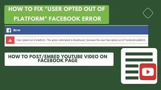 How to fix "User opted out of platform"-Facebook sharing error 2023| Embed youtube video on Facebook