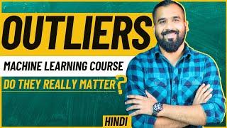 Outliers Explained in Hindi l Machine Learning Course