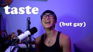 if "taste" was written by a gay kid | aeden alvarez