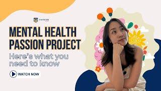 Mental Health Passion Projects - What You Need To Know // Passion Prep