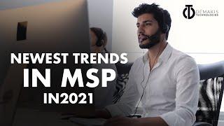 The Newest Trends in MSP 2021