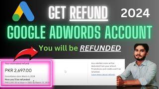 How To Get Refund From Google Ads 2024 |Get Refund Now| Get Refund from Suspended Google Ads Account